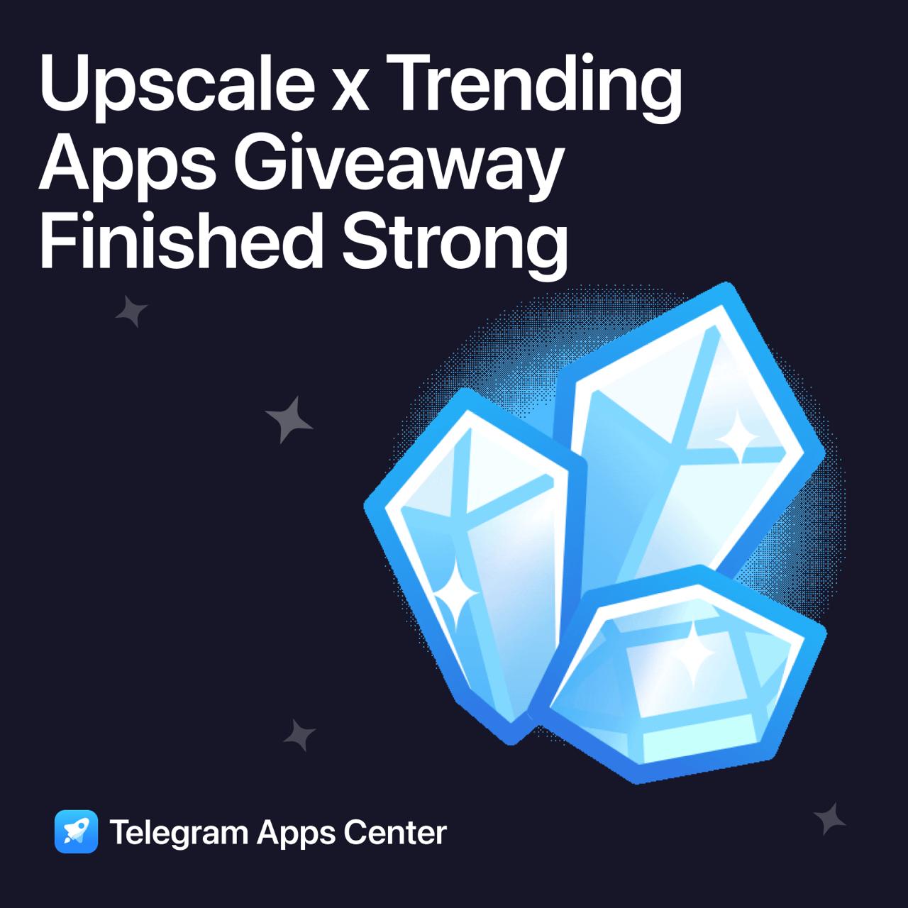 💎 Upscale x Trending Apps Giveaway Finished Strong